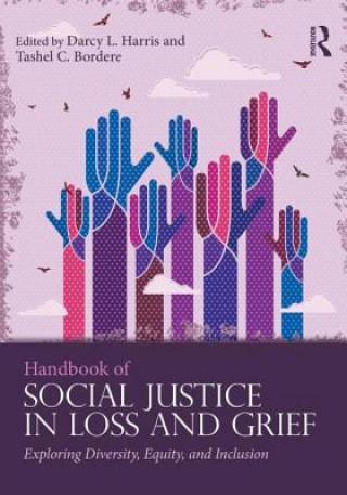Carte Handbook of Social Justice in Loss and Grief 