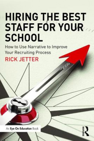 Carte Hiring the Best Staff for Your School Rick Jetter