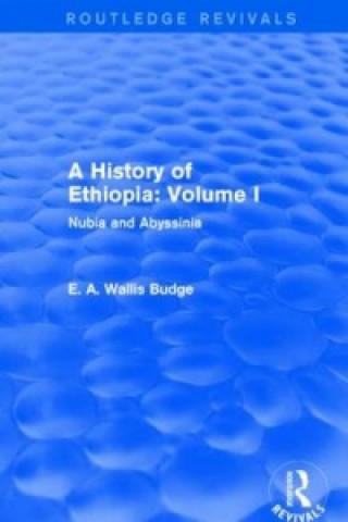 Carte History of Ethiopia: Volume I (Routledge Revivals) E. A. Wallis Budge