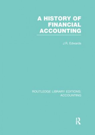 Livre History of Financial Accounting (RLE Accounting) 