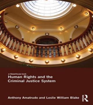 Carte Human Rights and the Criminal Justice System Anthony Amatrudo