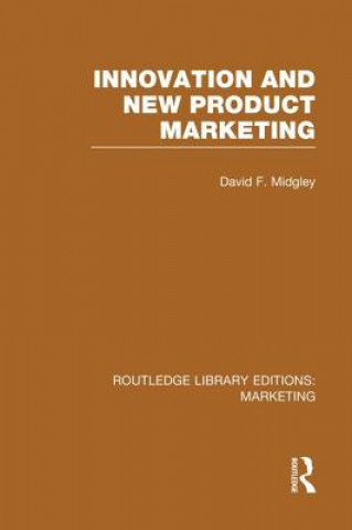 Carte Innovation and New Product Marketing (RLE Marketing) David F. Midgley