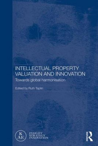 Kniha Intellectual Property Valuation and Innovation Ruth Taplin