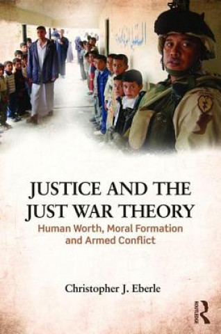 Carte Justice and the Just War Tradition Christopher J. Eberle