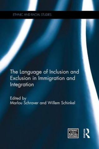 Kniha Language of Inclusion and Exclusion in Immigration and Integration 