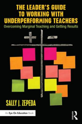 Książka Leader's Guide to Working with Underperforming Teachers Sally J. Zepeda