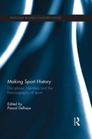 Livre Making Sport History 