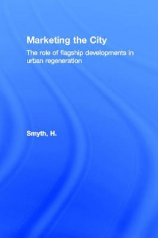 Knjiga Marketing the City H. Smyth