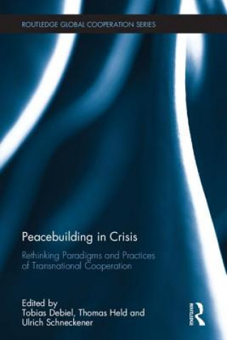 Book Peacebuilding in Crisis Tobias Debiel