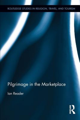 Livre Pilgrimage in the Marketplace Ian Reader