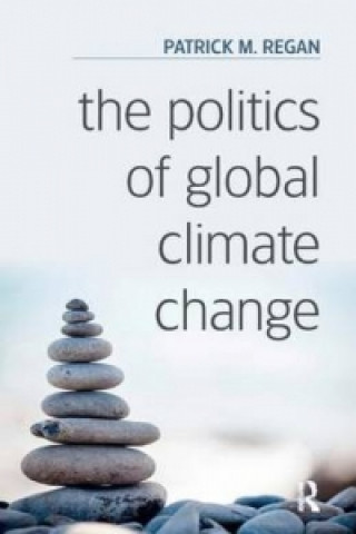 Kniha Politics of Global Climate Change Patrick M. Regan