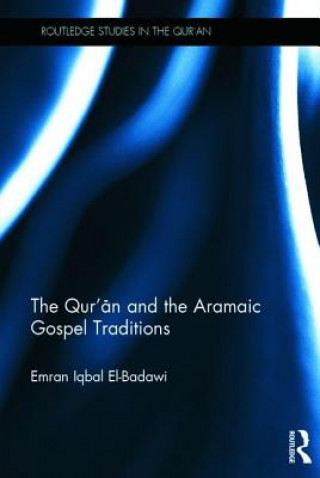 Книга Qur'an and the Aramaic Gospel Traditions Emran El-Badawi