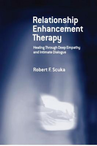 Knjiga Relationship Enhancement Therapy Robert F. Scuka