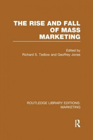 Książka Rise and Fall of Mass Marketing (RLE Marketing) 