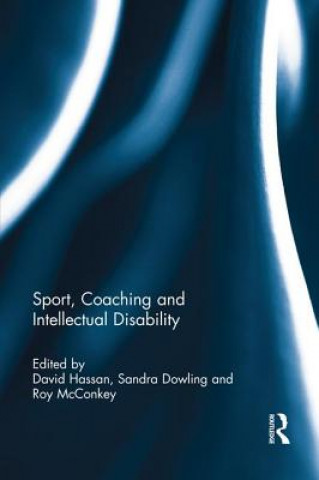 Kniha Sport, Coaching and Intellectual Disability David Hassan