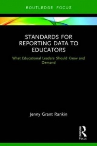 Książka Standards for Reporting Data to Educators Jenny Grant Rankin