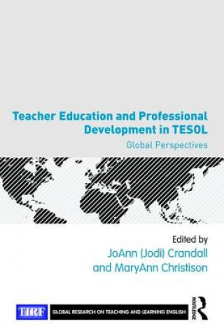 Książka Teacher Education and Professional Development in TESOL JoAnn (Jodi) Crandall