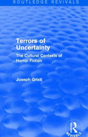 Książka Terrors of Uncertainty (Routledge Revivals) Joseph Grixti