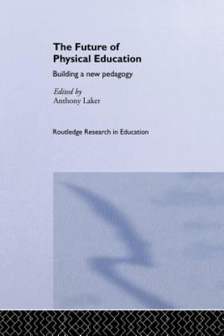 Carte Future of Physical Education Anthony Laker