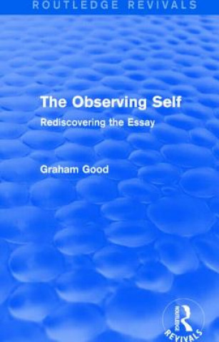 Kniha Observing Self (Routledge Revivals) Graham Good