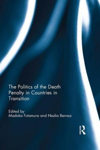 Kniha Politics of the Death Penalty in Countries in Transition 