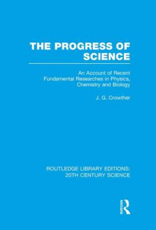 Könyv Progress of Science J. G. Crowther