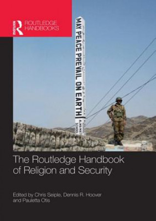 Kniha Routledge Handbook of Religion and Security 