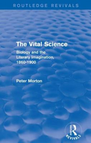 Książka Vital Science (Routledge Revivals) Peter Morton