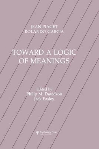 Kniha Toward a Logic of Meanings Jean Piaget