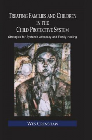 Kniha Treating Families and Children in the Child Protective System Wes Crenshaw