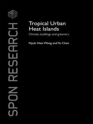 Könyv Tropical Urban Heat Islands Nyuk Hien Wong