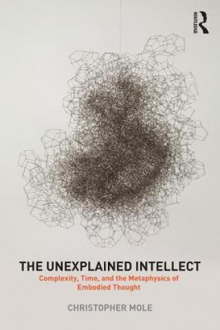 Книга Unexplained Intellect Christopher Mole