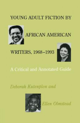 Kniha Young Adult Fiction by African American Writers, 1968-1993 Deborah Kutenplon