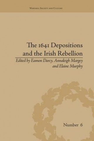 Kniha 1641 Depositions and the Irish Rebellion Annaleigh Margey