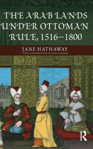Könyv Arab Lands under Ottoman Rule Jane Hathaway