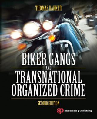 Kniha Biker Gangs and Transnational Organized Crime Thomas Barker