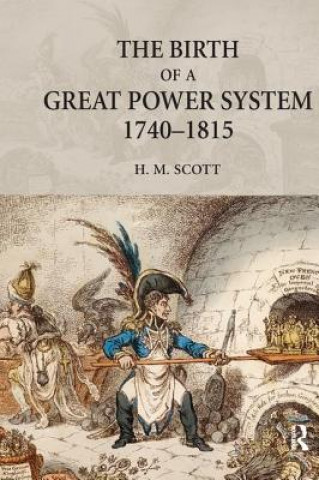 Carte Birth of a Great Power System, 1740-1815 Hamish Scott
