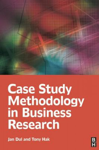 Kniha Case Study Methodology in Business Research Jan Dul