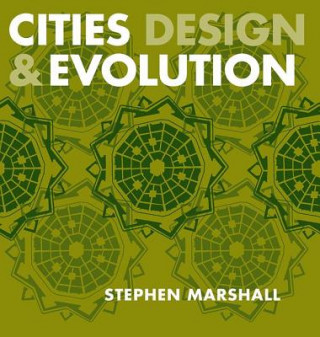 Könyv Cities Design and Evolution Stephen Marshall