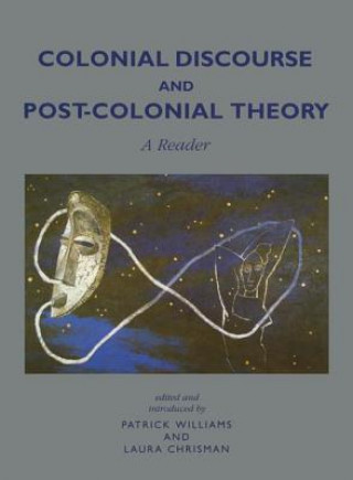 Książka Colonial Discourse and Post-Colonial Theory Williams