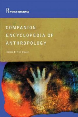 Carte Companion Encyclopedia of Anthropology Tim Ingold