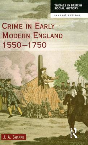 Carte Crime in Early Modern England 1550-1750 James A. Sharpe