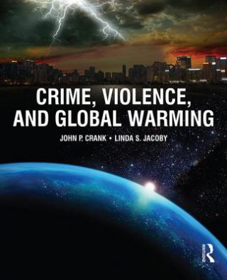 Knjiga Crime, Violence, and Global Warming John P. Crank