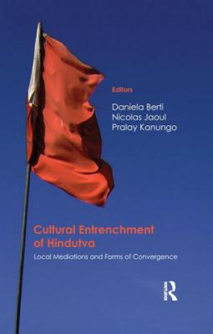 Książka Cultural Entrenchment of Hindutva Daniela Berti