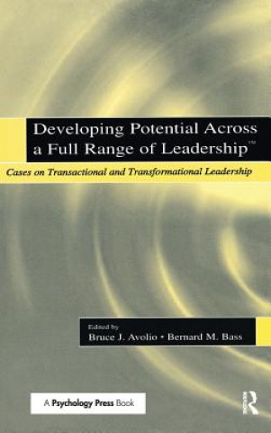 Knjiga Developing Potential Across a Full Range of Leadership TM Bruce J. Avolio