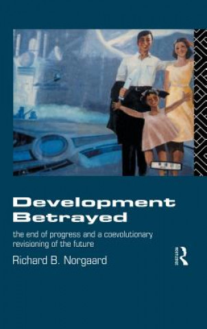 Buch Development Betrayed Richard B. Norgaard