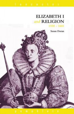 Buch Elizabeth I and Religion 1558-1603 Susan Doran