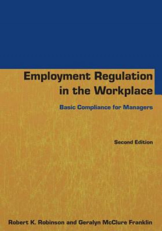 Kniha Employment Regulation in the Workplace Robert K. Robinson