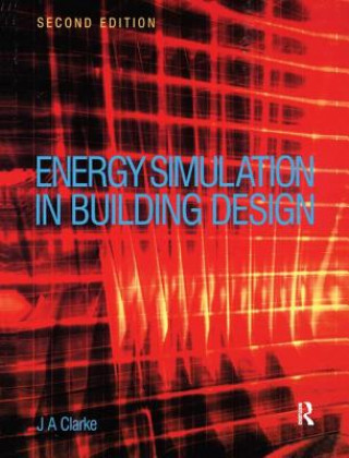 Kniha Energy Simulation in Building Design Joseph Clarke