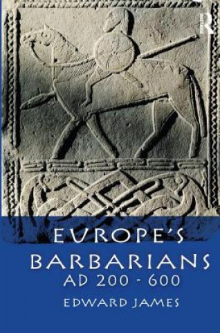 Carte Europe's Barbarians AD 200-600 Edward James